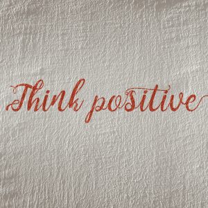 Embracing the Power of Positivity: The Importance of a Positive Mindset